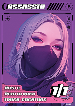 Assassin Token (Black 1/1 Deathtouch, haste)