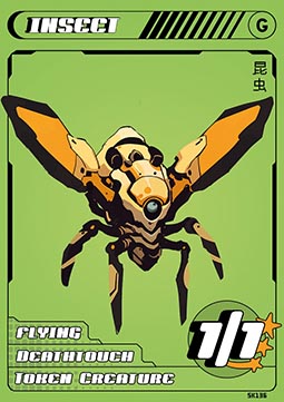 Insect Token (Green 1/1 Flying, Deathtouch)