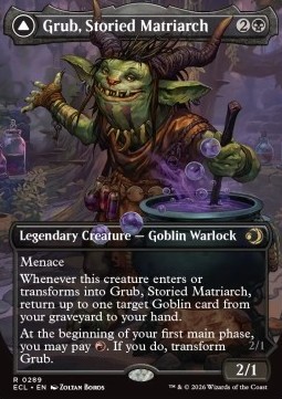 Grub, Storied Matriarch // Grub, Notorious Auntie