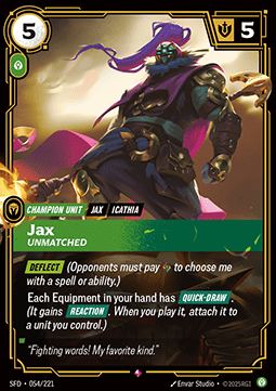 Jax, Unmatched