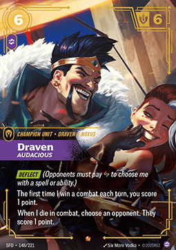 Draven, Audacious