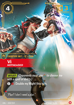 Vi, Hotheaded