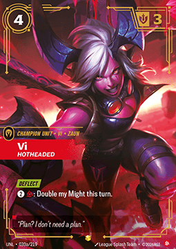 Vi, Hotheaded